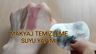 MAKYAJ TEMİZLEME SUYU NASIL YAPILIR  EVDE KOLAY DOĞAL MAKYAJ TEMİZLEME SUYU [upl. by Joselyn]