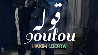 Hakim Liberta  9oulou  قولو  Officiel Audio [upl. by Ylram]