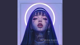 Te Molla Koplo [upl. by Edwina]