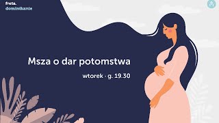 🙏Wtorek 30012024 godz 1930  Msza św o dar potomstwa🙏 [upl. by Haikezeh]