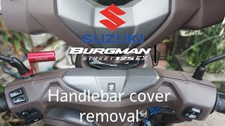 Suzuki Burgman Street EX handle bar cover removal [upl. by Boland]