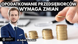 Przedsiębiorcy muszą być inaczej opodatkowani  dr Jakub Sawulski Instrat [upl. by Margarida]