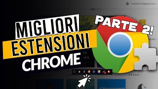 7 ESTENSIONI UTILI PER GOOGLE CHROME PARTE 2 [upl. by Anilem147]