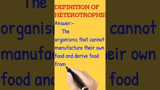 Definition of Heterotrophs shorts [upl. by Crifasi979]