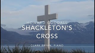 Howard Goodall Shackletons Cross Clark Bryan piano [upl. by Pederson232]