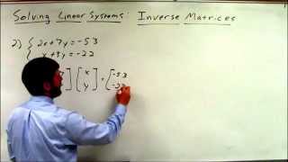 Solving Linear Systems Inverse Matrices [upl. by Cooke]