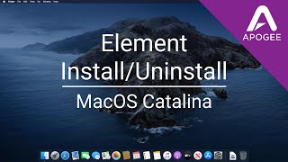 Apogee Element InstallUninstall with MacOS Catalina [upl. by Barny207]