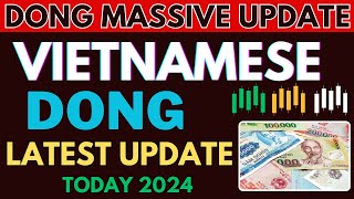 Vietnamese Dong✅ Vietnamese Dong Latest News today  Vietnamse Currency Exchange Rate  VND Revalue [upl. by Tnahs]