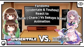 Fandom Undertale amp Touhou React to Frisk Chara Vs Sakuya Izayoi Animation  𝐦𝐌𝐮𝐓𝐞𝐃 [upl. by Davin950]