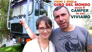 Come è fatto il camper in cui viviamo da 2 anni facendo il giro del mondo  interni ed esterni [upl. by Alaj]