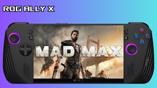 Asus Rog Ally X Mad Max Gameplay [upl. by Mik98]