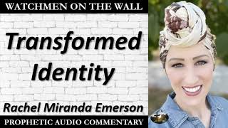 “Transformed Identity” – Powerful Prophetic Encouragement from Rachel Miranda Emerson [upl. by Eelegna]