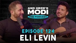 And Heres Modi  Episode 124 Eli Levin [upl. by Tirma]