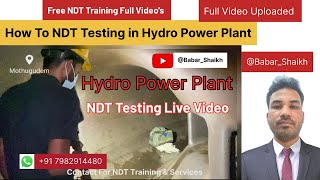 NDT Testing Live Video Hydro Power Plant asnt ndt automobile hydropower [upl. by Rapsac]