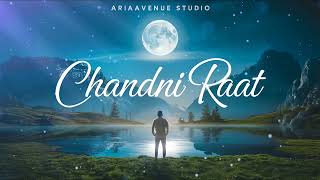 Chandni Raat  Beautiful Hindi Song by AriaAvenue Studio 2024 [upl. by Cleopatre]