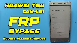 Huawei Y6ii  CAML21  FRP Bypass without PC 2024 New Method  Huawei Y62 Google Account Remove [upl. by Cheney]