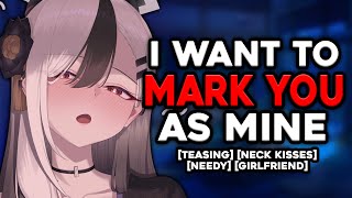 Needy Girlfriend Kisses Your Neck ASMR Roleplay [upl. by Whitten194]