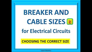 BREAKER AND CABLE SIZES FOR ELECTRICAL CIRCUITS [upl. by Adila]