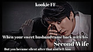 When your sweet husband came back with his second Wife but you bts jungkook btsff jungkookff [upl. by Liane]