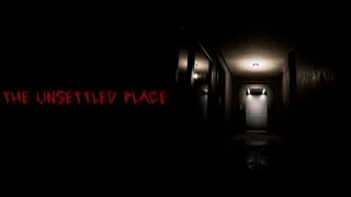 The Unsettled Place Gameplay  Horror  Jump Scare  Indie games  No commentary [upl. by Jago]