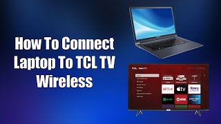 How To Connect Laptop To TCL TV Wireless [upl. by Bail762]