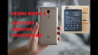 REDMI NOTE 3 battery removal procedure  BM46 [upl. by Narhem]