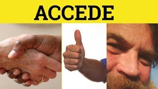 🔵 Accede Meaning  Accede To Definition  Accede Examples  Formal English  Accede To [upl. by Nibas505]