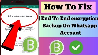 How To Fix End to end encryption Backup On Whatsapp Account Turn On End to end encryption backup [upl. by Kidd150]