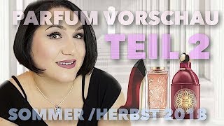 Parfum Neuheiten für FrauenDamen 2018 SommerHerbst Teil 2  Parfum Empfehlungen [upl. by Ydnal339]