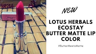 NEW Lotus Herbals Ecostay Butter Matte Lip Color  Review  get beautiful [upl. by Enitsirhk]