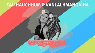 Zaii Hauchhum amp Vanlalhmangaiha  Hmangaihte Hmangaihna Official Lyric Video [upl. by Ellerihs]