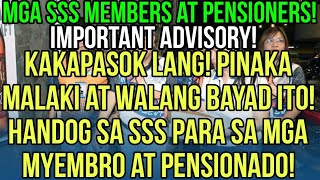 ✅SSS IMPORTANT ADVISORY WALANG BAYAD ITO HANDOG SA SSS PARA SA MGA MEMBERS amp PENSIONERS [upl. by Negroj]