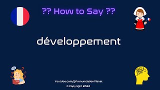 How To Pronounce quotdéveloppementquot Correctly Hardest Words In French [upl. by Savart]