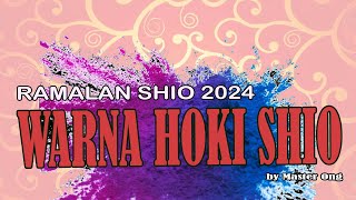 WARNA SHIO HOKI di Tahun NAGA KAYU 2024  RAMALAN KARTU TAROT WARNA SHIO HOKI PADA TAHUN 2024 [upl. by Arraeit]