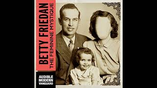 The Feminine Mystique Audiobook by Betty Friedan [upl. by Sibelle]