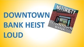 Downtown Bank  Notoriety  Roblox Loud [upl. by Osana38]