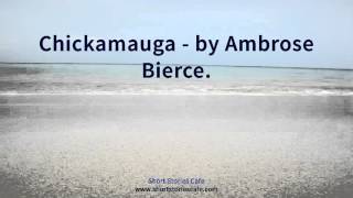 Chickamauga by Ambrose Bierce [upl. by Elleahcim]