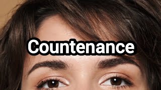 Countenance Meaning amp Example Sentence [upl. by Nitsua]