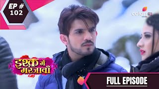 Ishq Mein Marjawan S1  इश्क़ में मरजावाँ  Episode 102 [upl. by Anailli]