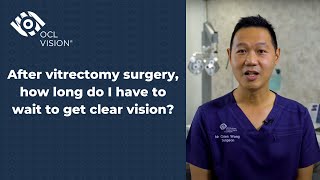 After vitrectomy surgery how long do I have to wait to get clear vision  OCL Vision [upl. by Anihsak]