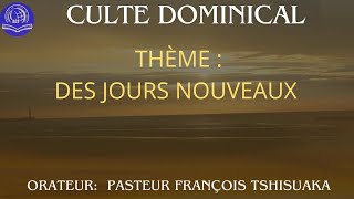 Des jours nouveaux Partie 2  Pasteur François Tshisuaka  Dimanche 27 octobre 2024 [upl. by Neelear]