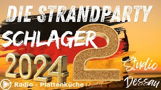 Die Strandparty 2024  Teil 2  deutsche Schlager [upl. by Neuburger]