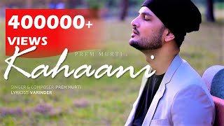 Kahaani  Official Video  premmurti  Varinder  Latest Punjabi Song 2022 [upl. by Codie937]