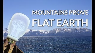 Mountains Prove Flat Earth [upl. by Getraer813]