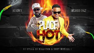 Kevon X Ricardo Drue  Place Hot Official Audio  Soca [upl. by Hugues]