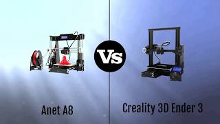 Anet A8 vs Creality 3D Ender 3 [upl. by Michigan]