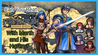 Can You Beat Fire Emblem Shadow Dragon With Only Marth and His Harem [upl. by Nomrah]