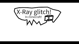 The first ever minecraft Xray glitch [upl. by Sielen410]