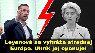 Leyenová sa vyhráža strednej Európe Uhrík jej oponuje Aj naši občania platia dane na vaše zadky [upl. by Harlow]