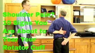 Shoulder Pain 10 Signs You Are About To Tear Your Rotator Cuff [upl. by Yentnuoc]